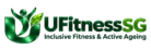 UFitness SG — Inclusive Fitness & Active Ageing
